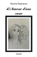L'Amour d'une sœur (French Edition) 2414584203 Book Cover