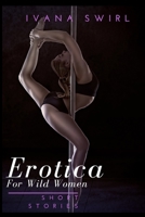 Erotica Short Stories For Wild Women: Forbidden Dirty Secrets Romance for Adults 1650544383 Book Cover