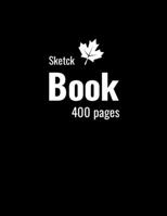 Sketch Book 400 pages: Practice Drawing, Paint, Write, Doodle, Large Blank Pages 8.5 x 11 for Notes, Sketching, Creative Diary, Manga and Journal 170211810X Book Cover