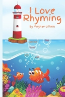I Love Rhyming B099TL4WFX Book Cover