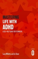Managing Your Adhd: A Self-Help Guide for Teenagers 1408783320 Book Cover