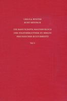 Staatsbibliothek Zu Berlin - Preussischer Kulturbesitz. Kataloge Der Handschriftenabteilung / Erste Reihe. Handschriften / Die Manuscripta Magdeburgic 3447054638 Book Cover