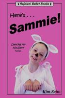 Here's Sammie! 1532795955 Book Cover