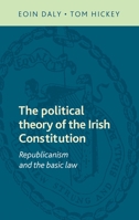 Republicanism and the Irish Constitution: The Political Theory of the Basic Law 071909528X Book Cover