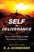 Self-Deliverance: How to Gain Victory over the Powers of Darkness 0800797752 Book Cover