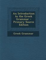 An Introduction to the Greek Grammar (Turkish Edition) 1294340778 Book Cover