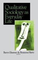 Qualitative Sociology as Everyday Life 0761913696 Book Cover