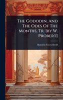 The Gododin, And The Odes Of The Months, Tr. [by W. Probert] 1024892360 Book Cover