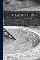 Lost and Found [microform]; Being a Series of Lectures on the Prodigal Son 1014513375 Book Cover
