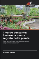 Il verde pensante: Svelare la mente segreta delle piante (Italian Edition) 6208952492 Book Cover