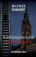Verhängnisvolle Verbindungen: Ein Hamburg-Krimi (German Edition) 3696365416 Book Cover