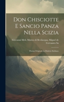 Don Chisciotte e Sancio Panza Nella Scizia: Poema Originale in Dialetto Siciliano 1019544007 Book Cover
