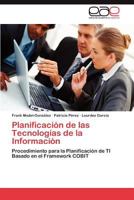 Planificacion de Las Tecnologias de La Informacion 3846570311 Book Cover