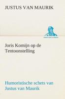 Joris Komijn op de Tentoonstelling Humoristische schets van Justus van Maurik 3849540413 Book Cover