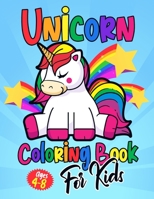 Unicorn Coloring Book For Kids : Ages 4 - 8: A Fantasy Coloring Book with Magical Unicorns | 8.5x11 - 102 Unicorn Coloring Book B083XTHGW8 Book Cover