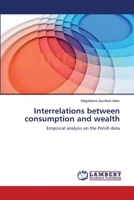 Interrelations between consumption and wealth: Empirical analysis on the Polish data 3659151718 Book Cover