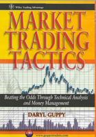 Market Trading Tactics: Beating the Odds Through Technical Analysis and Money Management 0471846635 Book Cover