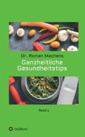 Ganzheitliche Gesundheitstips: Band 4 3743964686 Book Cover