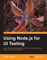 Using Node.js for UI Testing 1782160523 Book Cover