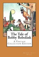 The Tale of Bobby Bobolink 1523877502 Book Cover