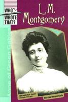 L. M. Montgomery (Who Wrote That?) 0791082342 Book Cover