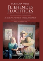 Fliehendes Flüchtiges: Haiku, Senryus u. a. Gedichte, Aphorismen, Anekdoten, Kurzgeschichten, Essay, Farce, Kurzdrama (German Edition) 3748291590 Book Cover
