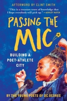 Passing the Mic : Building a Poet Athlete City 1950807843 Book Cover