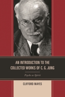 Introduction to the Collected Works of C. G. Jung: Psyche as Spirit 1442262133 Book Cover