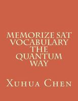 Memorize SAT Vocabulary the Quantum Way 095557515X Book Cover