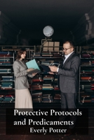 Protective Protocols and Predicaments: A Treatise on Product Liability Law and Consumer Protection B0DWNDJ492 Book Cover