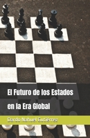 El Futuro de los Estados en la Era Global (Spanish Edition) B0DVJBNVTZ Book Cover