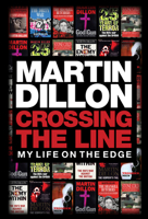 Crossing the Line: My Life on the Edge 1785371304 Book Cover