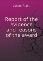 Report of the Evidence and Reasons of the Award 551878127X Book Cover