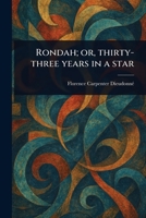 Rondah; or, Thirty-three Years in a Star 1023584115 Book Cover