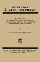 Gelbsucht: Zur Symptomatologie, Differentialdiagnose Und Therapie Mit Gelbsucht Einhergehender Erkrankungen 3709196787 Book Cover