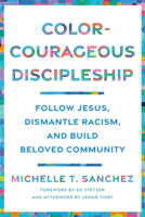 Antiracist Discipleship: Follow Jesus, Dismantle Racism, and Build Beloved Community 0593193849 Book Cover