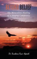Beyond Belief: The Miraculous Healing of a Sinning Community 1786232642 Book Cover