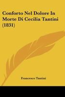 Conforto Nel Dolore In Morte Di Cecilia Tantini (1831) 1141275074 Book Cover