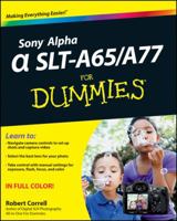 Sony Alpha Slt-A65 / A77 for Dummies 1118243803 Book Cover