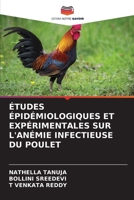 Études Épidémiologiques Et Expérimentales Sur l'Anémie Infectieuse Du Poulet (French Edition) 6204650378 Book Cover