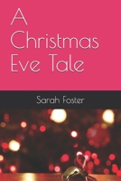 A Christmas Eve Tale B08PXK14GN Book Cover