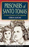 PRISONERS OF SANTO TOMAS: A True Account of Women POWs under Japanese Control (Pen & Sword Paperback) 0850525411 Book Cover