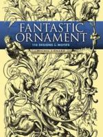 Fantastic Ornament: 110 Designs and Motifs 0486452298 Book Cover