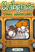Crabgrass: Comic Adventures 1524875554 Book Cover