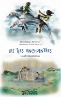 Les Iles enchantées: Contes théâtralisés (Jeunesse) (French Edition) 2343141746 Book Cover