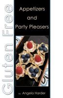 Gluten Free Appetizers and Party Pleasers 1463792379 Book Cover
