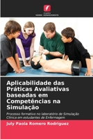 Aplicabilidade das Práticas Avaliativas baseadas em Competências na Simulação: Processo formativo no laboratório de Simulação Clínica em estudantes de Enfermagem (Portuguese Edition) B0CL5V1T1Q Book Cover