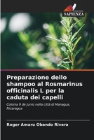 Preparazione dello shampoo al Rosmarinus officinalis L per la caduta dei capelli 6205674505 Book Cover