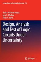 Design, Analysis and Test of Logic Circuits Under Uncertainty 9048196434 Book Cover