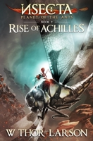 Rise of Achilles : Insecta: Planet of the Ants (Book 2 - Rise of Achilles) 0692988270 Book Cover
